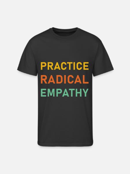 Practice Radical Empathy - Men's 50/50 T-Shirt - black