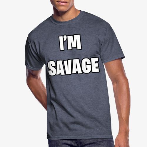 I'M SAVAGE - Men's 50/50 T-Shirt