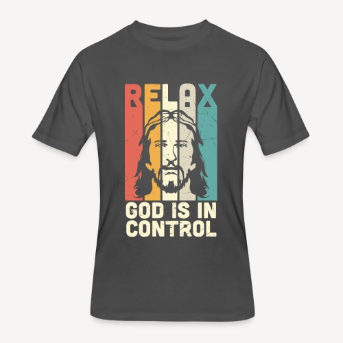 RELAX, GOD IS IN CONTROL - Men's 50/50 T-Shirt