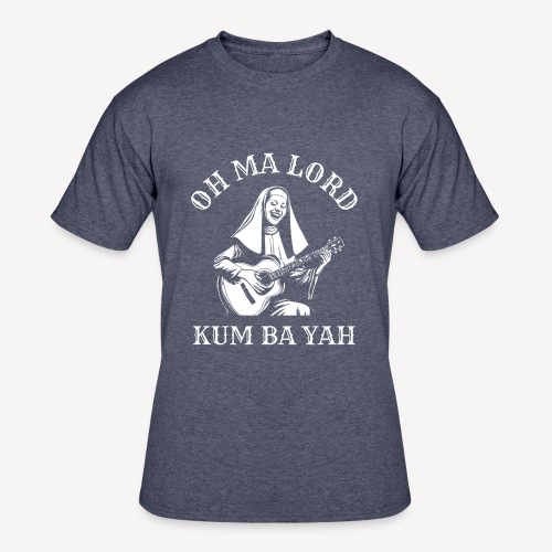 OH MA LORD KUM BAH YAH - Men's 50/50 T-Shirt