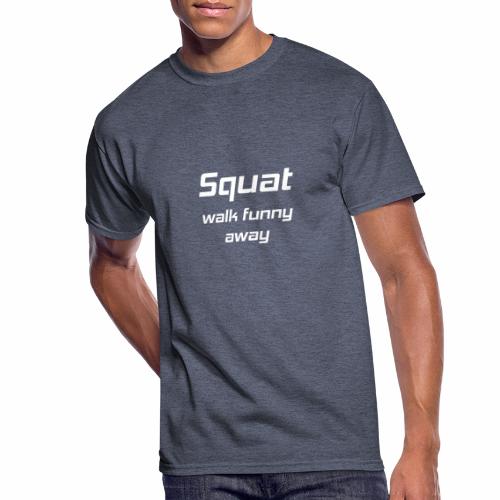 Squat Walk Funny Away Powerlifting Training - Men's 50/50 T-Shirt