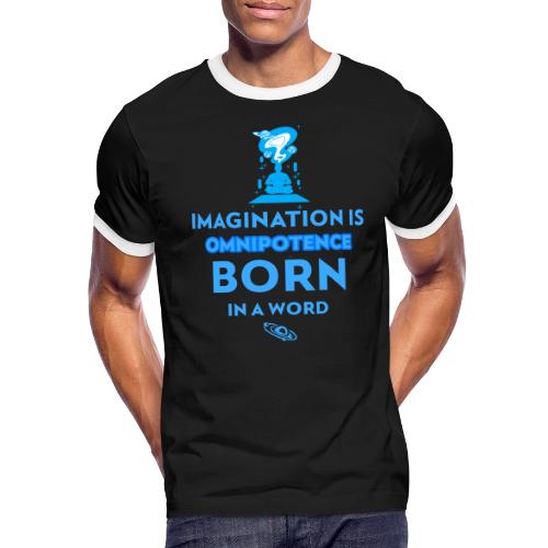 Imagination Is Omnipotence - Men's Ringer T-Shirt