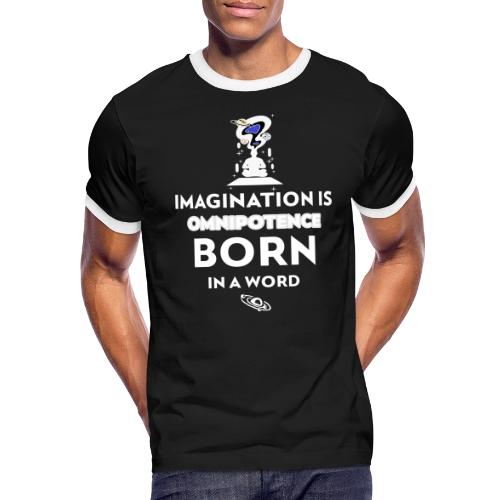 Imagination Is Omnipotence - Men's Ringer T-Shirt