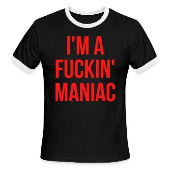 I'M A FUCKIN' MANIAC (in red letters) - Men's Ringer T-Shirt - black/white - Front - Jackson (183cm)