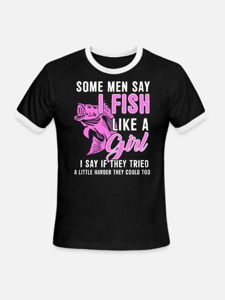 Some men say I fish like a girl - Men's Ringer T-Shirt - black/white