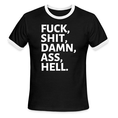 FUCK SHIT DAMN ASS HELL - Men's Ringer T-Shirt