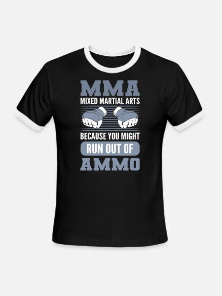 MMA Mixed Martial Arts Because You Might Run Out - Men's Ringer T-Shirt - black/white