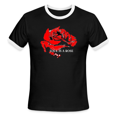 Love is a rose - Men's Ringer T-Shirt