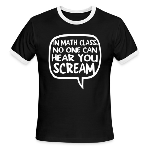 Math class scream - Men's Ringer T-Shirt