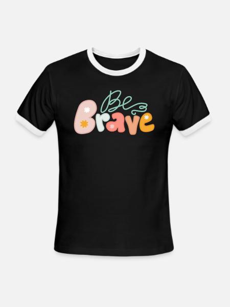 Be brave - Men's Ringer T-Shirt - black/white