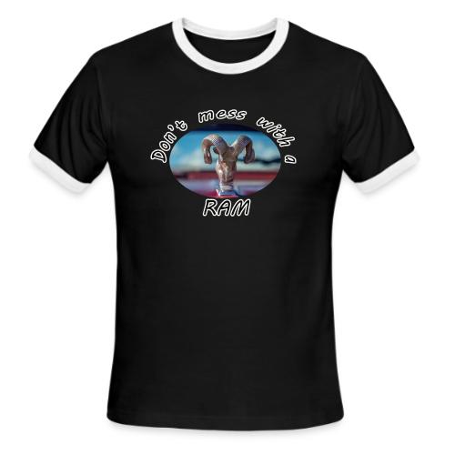 Don’t Mess with a RAM - Men's Ringer T-Shirt