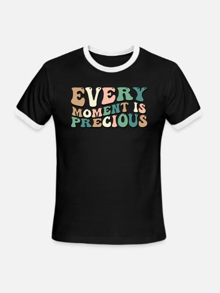 Every Moment Is Precious - Men's Ringer T-Shirt - black/white
