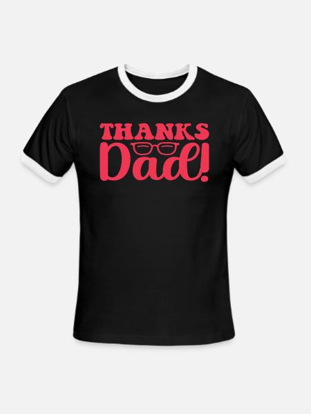 Thanks Dad! - Men's Ringer T-Shirt - black/white