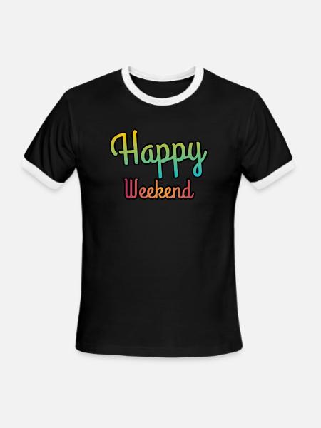 Happy weekend | Weekends - Men's Ringer T-Shirt - black/white
