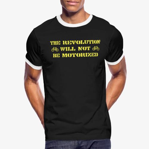 The Revolution Will Not Be Motorized - Men's Ringer T-Shirt