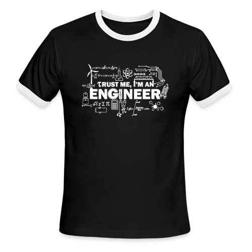 Trust Me, I'm Engineer - Men's Ringer T-Shirt