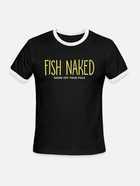Fish Naked Show Off Your Pole - Men's Ringer T-Shirt - black/white