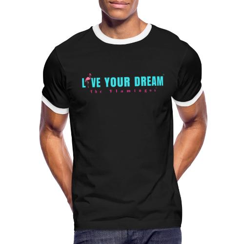 Live Your Dream w/Flamingo Bird - Men's Ringer T-Shirt