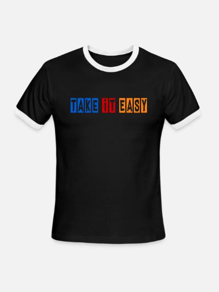 Take it Easy. - Men's Ringer T-Shirt - black/white