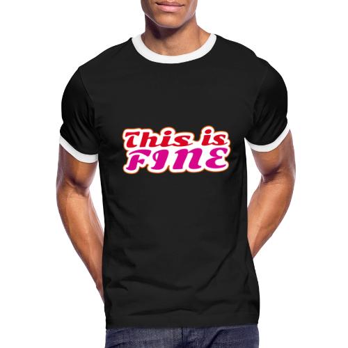 This Is Fine - Men's Ringer T-Shirt