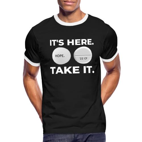 IT'S HERE - TAKE IT (black) - Men's Ringer T-Shirt
