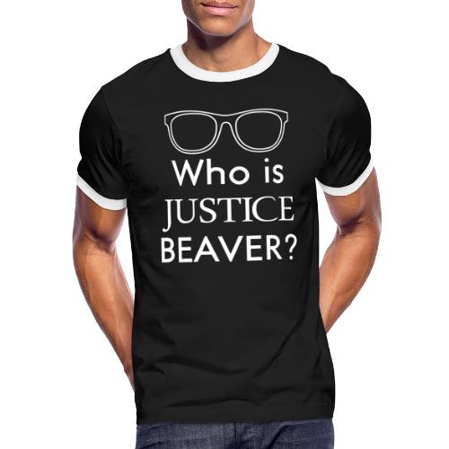 Who Is Justice Beaver - Men's Ringer T-Shirt