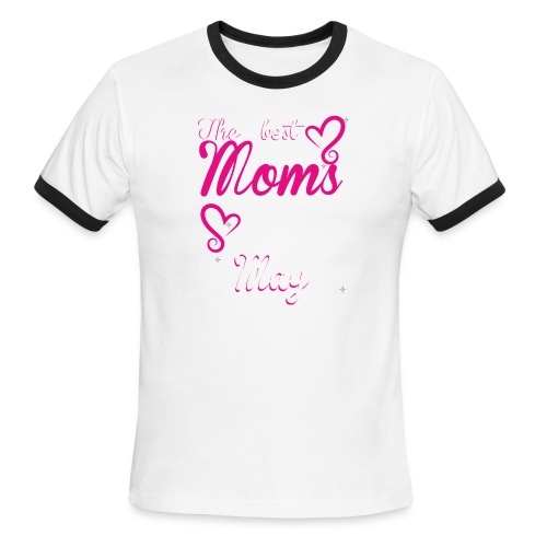 The Best Moms are born in May - Men's Ringer T-Shirt