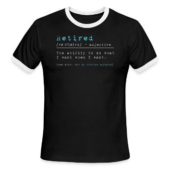 Retirement Retired Retirement Age Retiring - Men's Ringer T-Shirt - black/white - Front - Jackson (183cm)