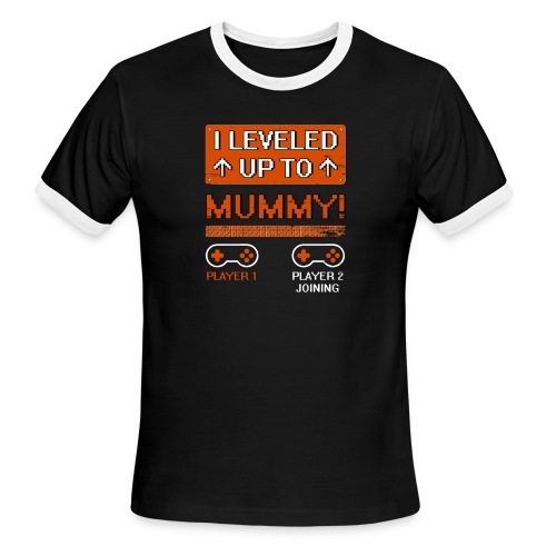 I Leveled Up To Mummy - Men's Ringer T-Shirt