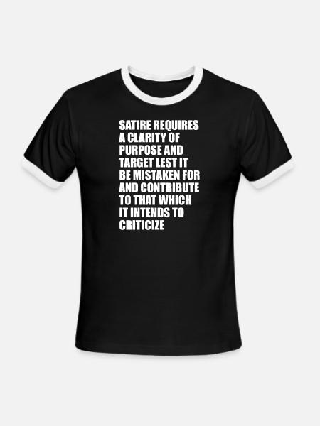 Satire requires a clarity of purpose and target - Men's Ringer T-Shirt - black/white