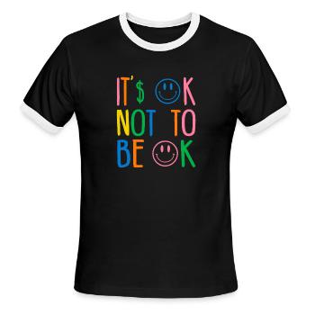 IT S OK NOT TO BE OK - Men's Ringer T-Shirt - black/white - Front - Jackson (183cm)