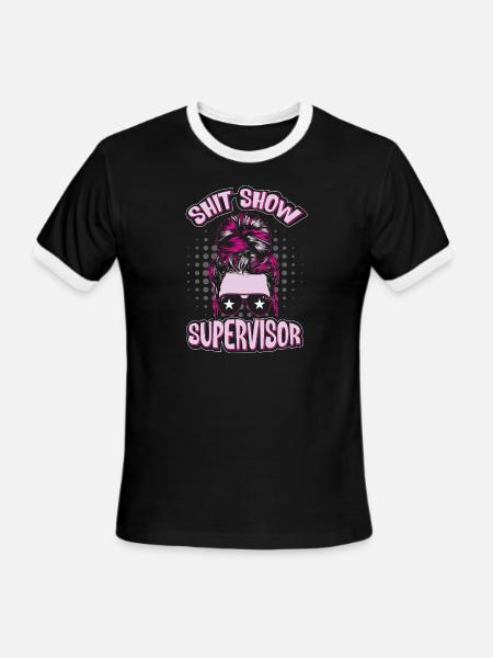 Shitshow Supervisor Funny Supervisor Of The Shitsh - Men's Ringer T-Shirt - black/white