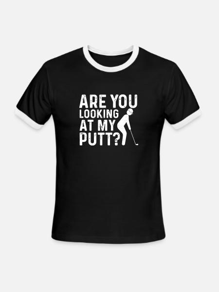 Are You Looking At My Putt - Golf Player Golfer Go - Men's Ringer T-Shirt - black/white
