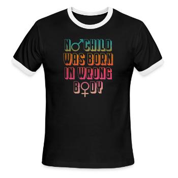 No child was born in wrong body - Men's Ringer T-Shirt - black/white - Front - Jackson (183cm)