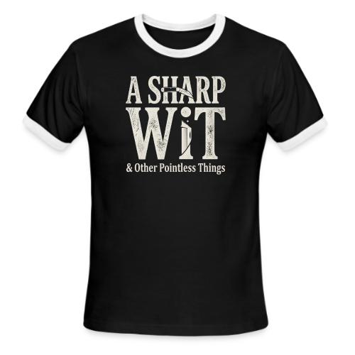 A Sharp Wit & Other Pointless Things - Knife Pun - Men's Ringer T-Shirt