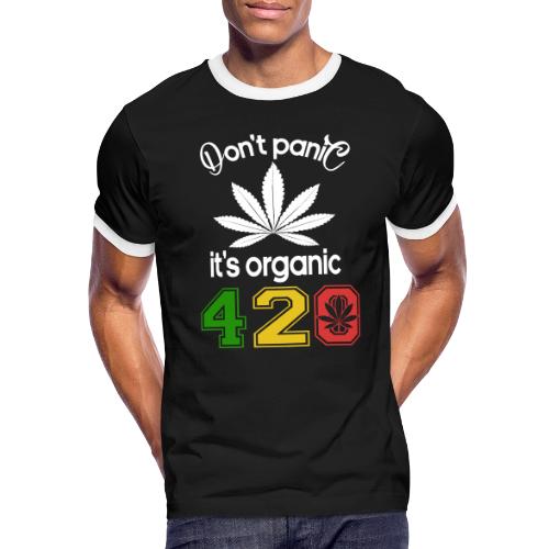 Hilarious 420 Do Not Panic it's organic - Men's Ringer T-Shirt