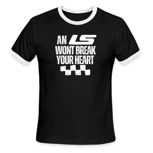 AN LS WONT BREAK YOUR HEART - Men's Ringer T-Shirt