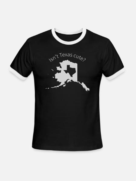 Alaska Is Bigger Than Texas, Isn't Texas Cute? - Men's Ringer T-Shirt - black/white