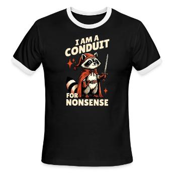 I am a Conduit for Nonsense Funny Raccoon Meme - Men's Ringer T-Shirt - black/white - Front - Jackson (183cm)