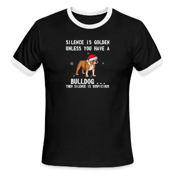 Silence Is Golden Unless You Have A Bulldog Then - Men's Ringer T-Shirt - black/white - Front - Jackson (183cm)