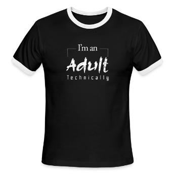 I'm an adult technically - Men's Ringer T-Shirt - black/white - Front - Jackson (183cm)