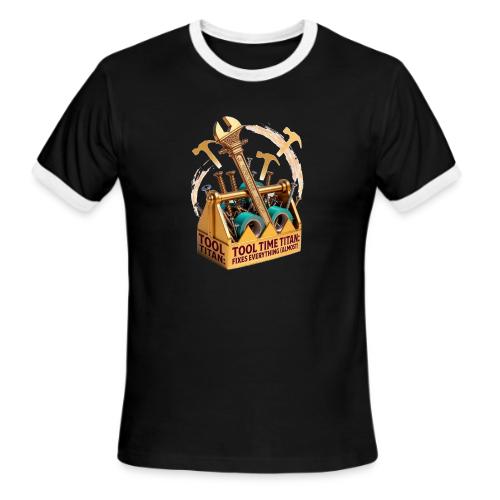 Tool Time Titan T Shirt, Funny Dad Gift - Men's Ringer T-Shirt