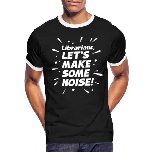 Make Some Noise - Men's Ringer T-Shirt