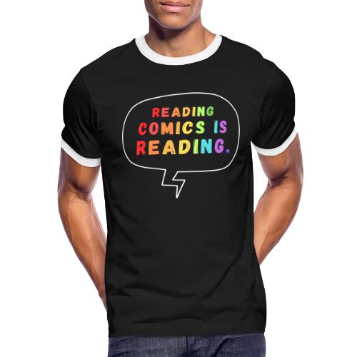 Reading Comics is Reading Rainbow - Men's Ringer T-Shirt