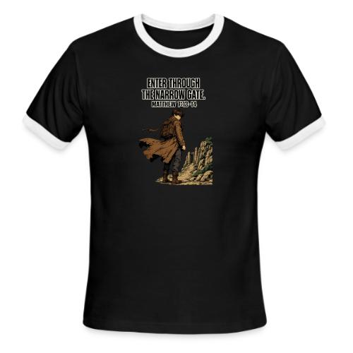 Enter Through the Narrow Gate | Matthew 7:13-14 - Men's Ringer T-Shirt