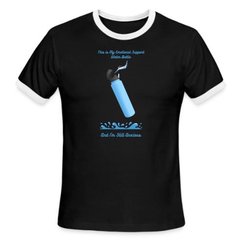 Emotional Support Water Bottle T-Shirt | Still Anx - Men's Ringer T-Shirt