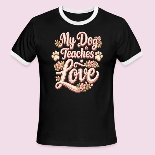 My Dog Teaches Love Faux Embroidery Style - Men's Ringer T-Shirt