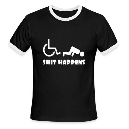 Sometimes shit happens when your in wheelchair - Men's Ringer T-Shirt