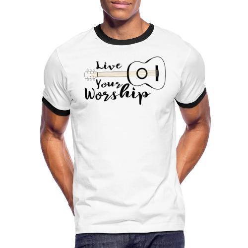 Live Your Worship, Don’t Just Give Lip Service - Men's Ringer T-Shirt