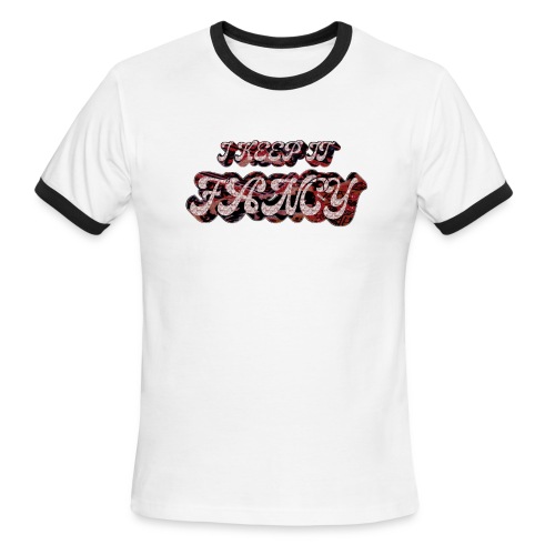 I Keep It Fancy - Men's Ringer T-Shirt